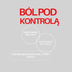 BÓL POD KONTROLĄ - 8 tygodniowy program redukcji napięć w ciele dla zapracowanych kobiet