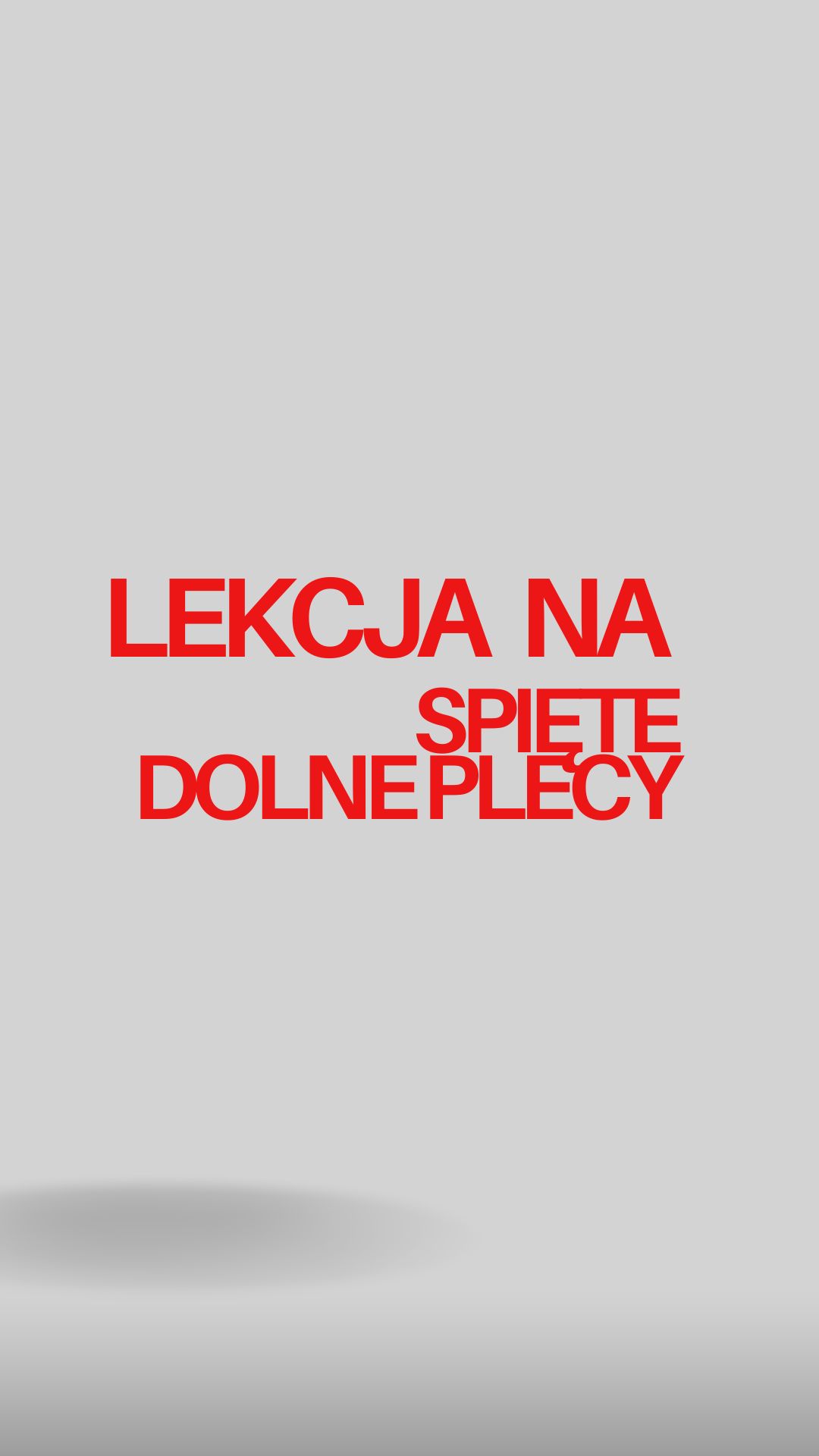 Lekcja na spięte dolne plecy