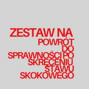 Zestaw na powrót do sprawności po skręceniu stawu skokowego